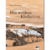 Die weißen Elefanten