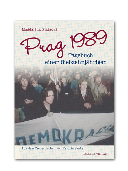 Prag 1989 - Tagebuch einer Siebzehnjährigen